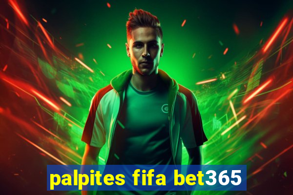 palpites fifa bet365